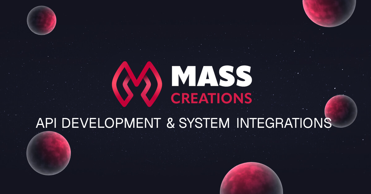 API Development & System Integrations Services | Mass Creations